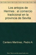 Los antojos de Hermes : el comercio tradicional en la provincia de Sevilla