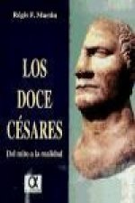 Los doce césares : del mito a la realidad