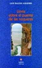 Llovía sobre el puente de las Nogueras