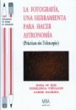 La fotografía, una herramienta para hacer astronomía : prácticas sin telescopio