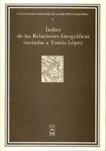 Índice de las relaciones geográficas enviadas a Tomás López conservadas en la Biblioteca Nacional