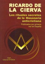 Los rituales secretos de la masonería anticristiana