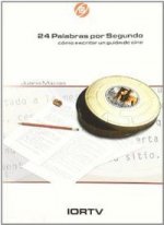 24 palabras por segundo : cómo escribir un guión de cine