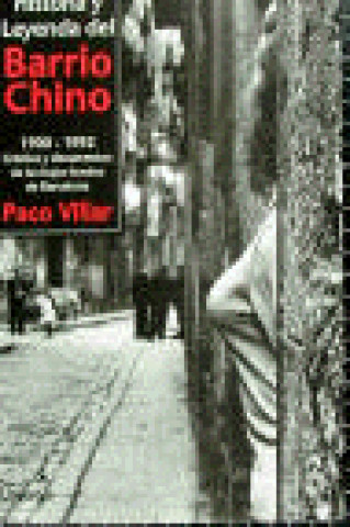 Historia y leyenda del Barrio Chino