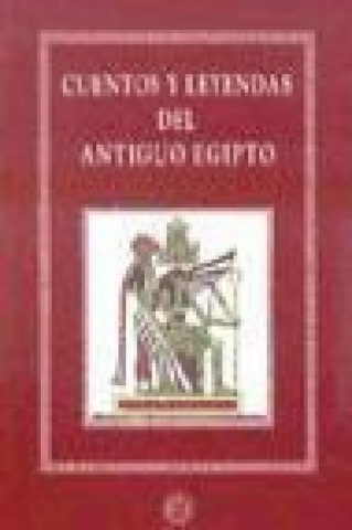 Cuentos y leyendas del antiguo Egipto