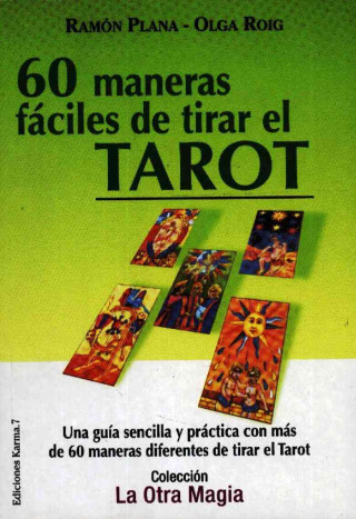 60 Maneras Faciles de Tirar El Tarot
