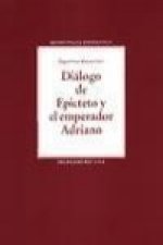 Diálogo de Epitecto y el emperador Adriano : derivaciones de un texto escolar en el siglo XIII