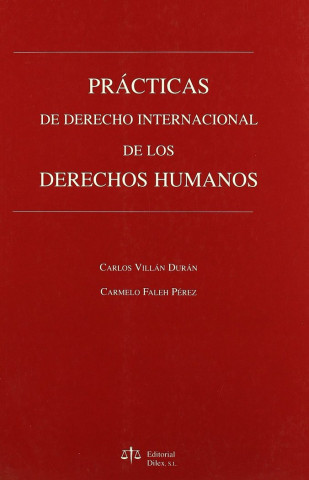 Prácticas de derecho internacional de los derechos humanos