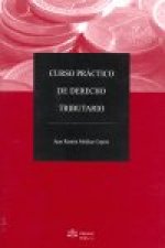 Curso práctico de derecho tributario : supuestos prácticos de derecho tributario