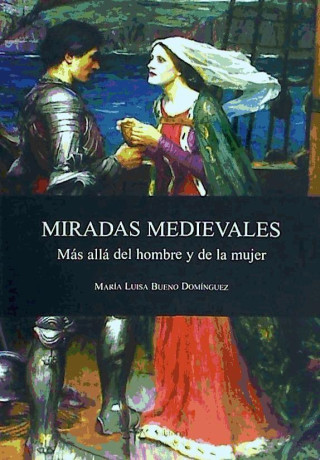 Mirades medievales : más allá del hombre y de la mujer