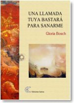 Una llamada tuya bastará para sanarme