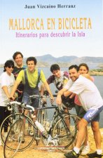 Mallorca en bicicleta : itinerarios para descubrir la isla