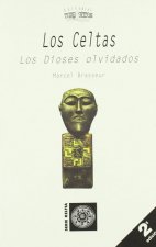 Los celtas: los dioses olvidados