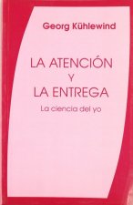 La atención y la entrega, la ciencia del yo