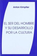 El ser del hombre y su desarrollo por la cultura