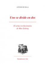 Uno se divide en dos : el arma revolucionaria de Mao Zedong
