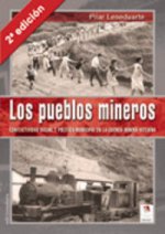 Los pueblos mineros : conflictividad social y política municipal en la cuenca minera vizcaína