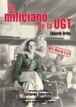 Un miliciano de la UGT : memorias