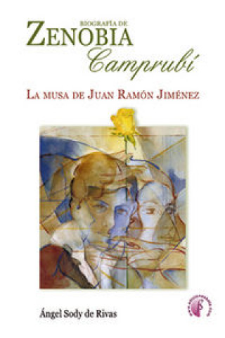 Biografía de Zenobia Camprubí : la musa de Juan Ramón Jiménez