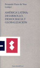 América latina, desarrollo, democracia y globalización