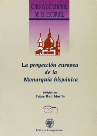 La proyección europea de la monarquía hispánica