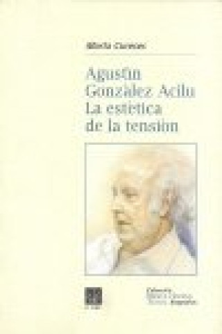 El compositor Agustín González Acilu : la estética de la tensión