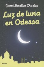 Luz de Luna en Odessa = Moonlight in Odessa