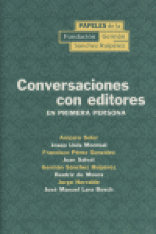 Conversación con editores : en primera persona