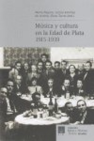 Música y cultura en la Edad de Plata, 1915-1939