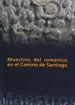 Maestros del románico en el Camino de Santiago