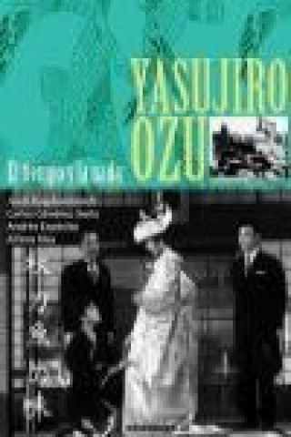 Yasujiro Ozu : el tiempo y la nada