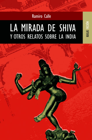 La mirada de Shiva y otros cuentos sobre la India