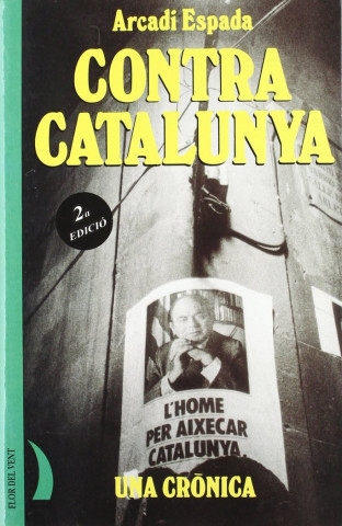 Contra Catalunya : una crónica