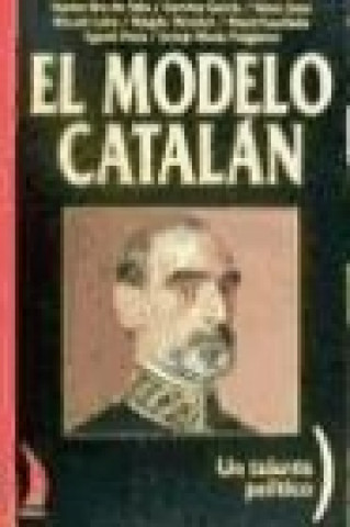 El modelo catalán : un talante político