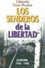 Los senderos de la libertad : Europa 1936-1945