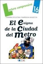 El enigma de la ciudad del metro. Cuaderno de lectura comprensiva