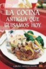 La cocina antigua que guisamos hoy