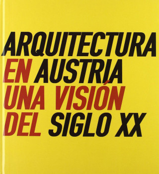 Arquitectura en Austria : una visión del siglo XX