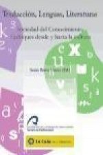Traducción, lenguas, literaturas : sociedad del conocimiento. Enfoques desde y hacia la cultura