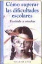 Cómo superar las dificultades escolares