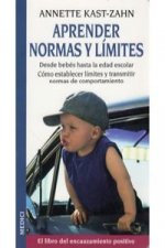 Aprender normas y límites : el libro del encauzamiento positivo