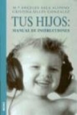 Tus hijos : manual de instrucciones