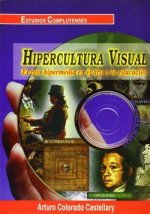 Hipercultura visual : el reto hipermedia en el arte y la educación