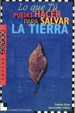 Lo que tú puedes hacer para salvar la tierra