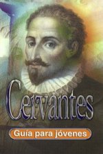 Cervantes : guía para jóvenes