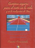 Caminos seguros para el éxito en la vida y la realización de Dios