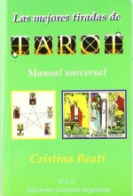 Las mejores tiradas de tarot : manual universal de tarot