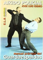 Aikido policial : manual practico del guardaespaldas