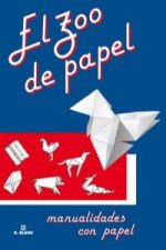 El zoo de papel : manualiadades con papel