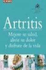 Artritis : mejore su salud, alivie su dolor y disfrute de la vida